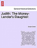 Judith: The Money-Lender's Daughter.