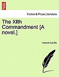 The Xith Commandment [A Novel.]