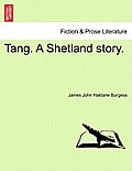 Tang. a Shetland Story.