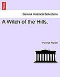 A Witch of the Hills. Vol. I