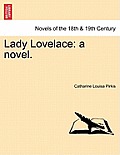 Lady Lovelace: A Novel.