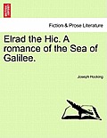 Elrad the Hic. a Romance of the Sea of Galilee.