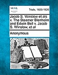 Jacob S. Winslow Et ALS V. the Steamer Blenheim and Edwin Bell V. Jacob S. Winslow, et al