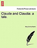 Claude and Claudia: A Tale.