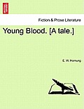 Young Blood. [A Tale.]