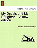 My Ducats and My Daughter ... A new edition.