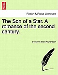The Son of a Star. a Romance of the Second Century.