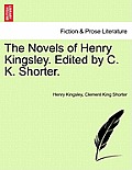 The Novels of Henry Kingsley. Edited by C. K. Shorter.