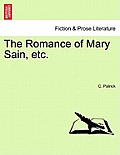 The Romance of Mary Sain, Etc.