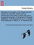 Sheridan's Comedies. the Rivals and the School for Scandal. Edited with an Introduction and Notes to Each Play and a Biographical Sketch of Sheridan b