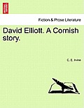 David Elliott. a Cornish Story.