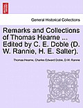 Remarks and Collections of Thomas Hearne ... Edited by C. E. Doble (D. W. Rannie, H. E. Salter.