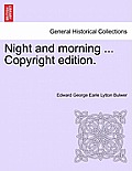 Night and Morning ... Copyright Edition.
