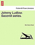 Johnny Ludlow. Second series.