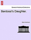 Bardossi's Daughter.