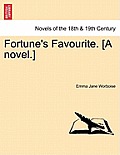 Fortune's Favourite. [A Novel.]