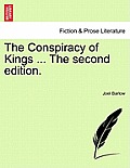 The Conspiracy of Kings ... the Second Edition.