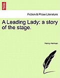 A Leading Lady: A Story of the Stage.