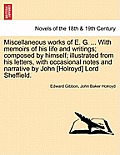 Miscellaneous Works of E. G. ... with Memoirs of His Life and Writings; Composed by Himself; Illustrated from His Letters, with Occasional Notes and N