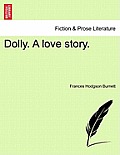 Dolly. a Love Story.