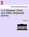 In a Steamer Chair, and Other Shipboard Stories.