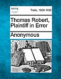 Thomas Robert, Plaintiff in Error