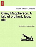 Cluny MacPherson. a Tale of Brotherly Love, Etc.