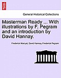 Masterman Ready ... with Illustrations by F. Pegram and an Introduction by David Hannay.