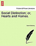 Social Distinction; or, Hearts and Homes.