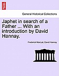 Japhet in Search of a Father ... with an Introduction by David Hannay.