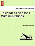 Tales for all Seasons ... With illustrations.
