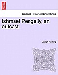Ishmael Pengelly, an Outcast.