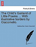 The Child's Garland of Little Poems ... with Illustrative Borders by Giacomello.