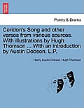 Coridon's Song and Other Verses from Various Sources. with Illustrations by Hugh Thomson ... with an Introduction by Austin Dobson. L.P.