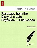 Passages from the Diary of a Late Physician ... First series.