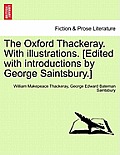 The Oxford Thackeray. With illustrations. [Edited with introductions by George Saintsbury.]