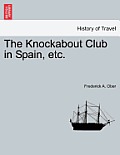 The Knockabout Club in Spain, Etc.