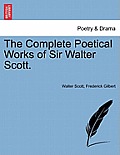 The Complete Poetical Works of Sir Walter Scott.