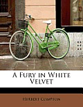 A Fury in White Velvet