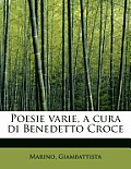 Poesie Varie, a Cura Di Benedetto Croce