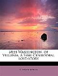Miss Washington, of Virginia. a Semi-Centennial Love-Story