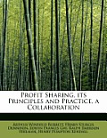 Profit Sharing, Its Principles and Practice, a Collaboration