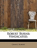 Robert Burns: Vindicated.