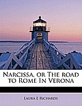 Narcissa, or the Road to Rome in Verona