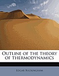 Outline of the Theory of Thermodynamics