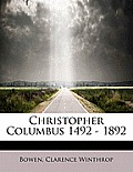 Christopher Columbus 1492 - 1892
