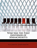 Who Was the First Governor of Massachusetts