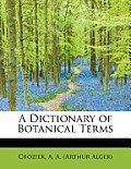 A Dictionary of Botanical Terms