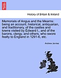 Memorials of Angus and the Mearns: being an account, historical, antiquarian, and traditionary, of the castles and towns visited by Edward I., and of