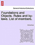 Foundations and Objects. Rules and By-Laws. List of Members.